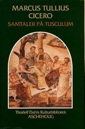 "Samtaler på Tusculum" av Marcus Tullius Cicero