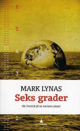 "Seks grader - vår fremtid på en varmere planet" av Mark Lynas