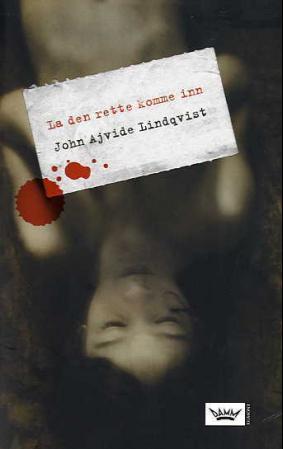 "La den rette komme inn - roman" av John Ajvide Lindqvist
