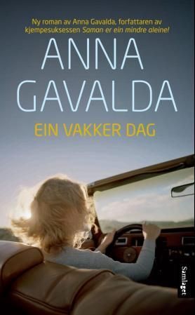 "Ein vakker dag roman" av Anna Gavalda