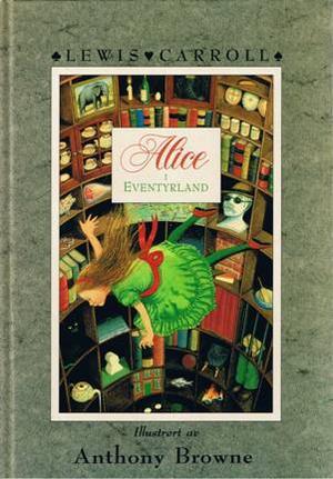 "Alice i Eventyrland" av Lewis Carroll