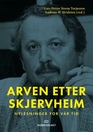 "Arven etter Skjervheim nylesninger for vår tid" av Lars Petter Storm Torjussen