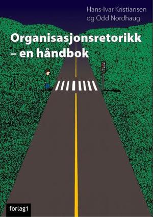 Organisasjonsretorikk - en håndbok