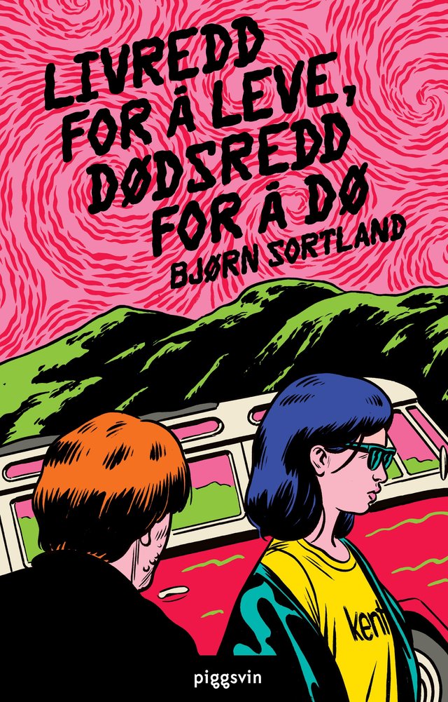 "Livredd for å leve, dødsredd for å dø - roman" av Bjørn Sortland