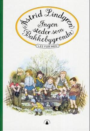 "Ingen steder som Bakkebygrenda" av Astrid Lindgren