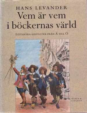 "Vem är vem i böckernas värld Litterära gestalter från A till Ö" av Hans Levander