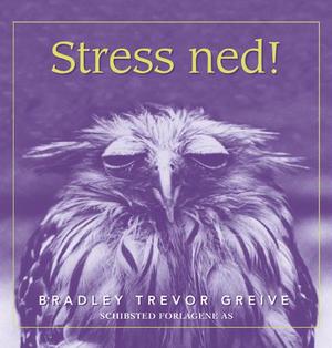 "Stress ned!" av Bradley Trevor Greive