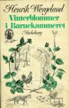 Vinterblommer i Barnekammeret - Henrik Wergelands samlede barnediktning