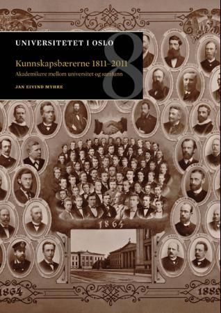 Kunnskapsbærerne 1811-2011 - akademikere mellom universitet og samfunn