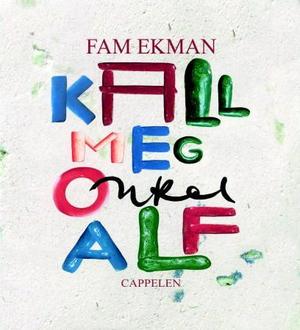 "Kall meg Onkel Alf" av Fam Ekman