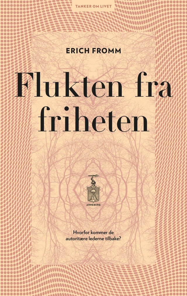 "Flukten fra friheten" av Erich Fromm