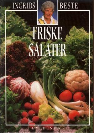 Ingrids beste - friske salater