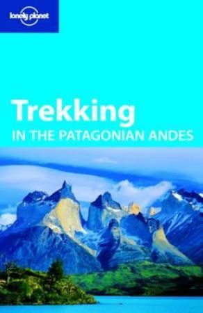 Trekking in the Patagonian Andes