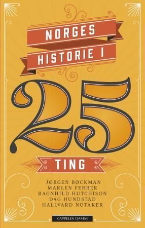 "Norges historie i 25 ting" av Jørgen Bøckman