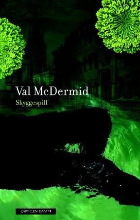 "Skyggespill" av Val McDermid