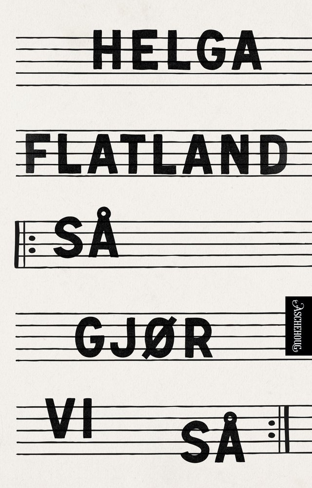 "Så gjør vi så - roman" av Helga Flatland