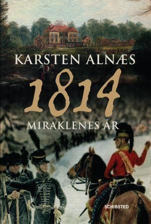 "1814 - miraklenes år" av Karsten Alnæs