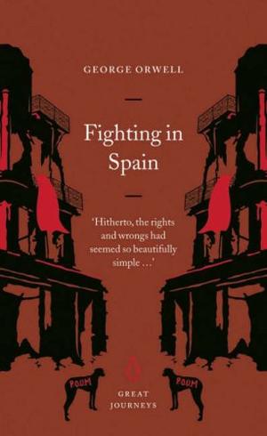 "Fighting in Spain (Penguin Great Journeys)" av George Orwell