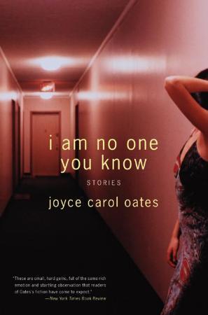 "I am no one you know - stories" av Joyce Carol Oates
