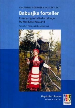 Babusjka forteller - eventyr og folkelivsfortellinger fra Nordvest-Russland