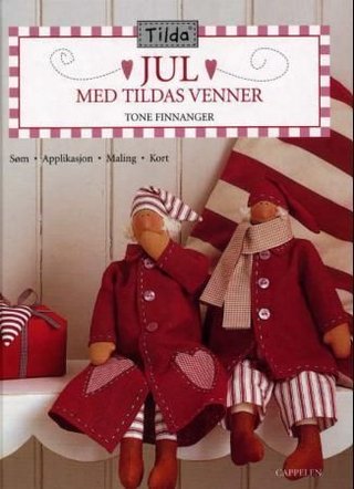 Jul med Tildas venner - søm, applikasjon, maling, kort