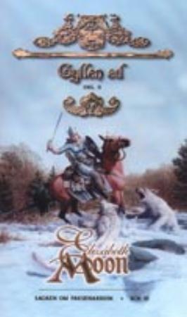 "Sagaen om Paksenarrion - Bok 3 : Del 2 : Gyllen ed" av Elizabeth Moon