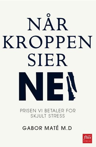 "Når kroppen sier nei" av Gabor Maté