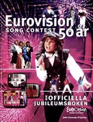 "Eurovision Song Contest 50 år - den officiella jubileumsboken" av John Kennedy O'Conner