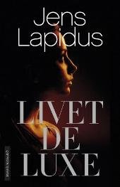 "Livet De Luxe" av Jens Lapidus