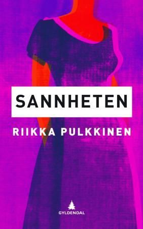"Sannheten" av Riikka Pulkkinen