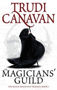 "The Magicians' Guild Black Magician Trilogy, Book 1" av Trudi Canavan