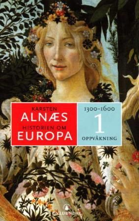 "Historien om Europa 1 - 1300-1600 : oppvåkning" av Karsten Alnæs