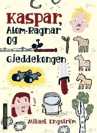 "Kaspar, Atom-Ragnar og gjeddekongen" av Mikael Engström