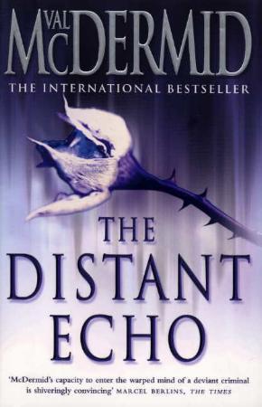 "The distant echo" av Val McDermid