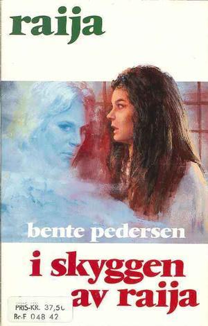"I skyggen av Raija" av Bente Pedersen