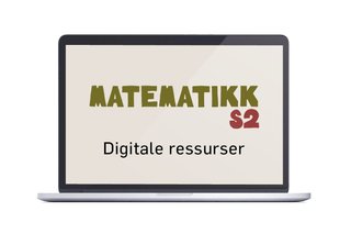 Matematikk S2 vg3 Digitale ressurser privatist - matematikk for ST