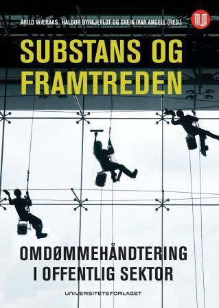 Substans og framtreden - omdømmehåndtering i offentlig sektor