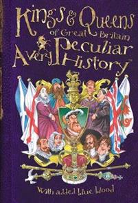 "Kings & Queens of Great Britain A Very Peculiar History™" av Antony Mason