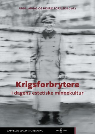 Krigsforbrytere i dagens estetiske minnekultur