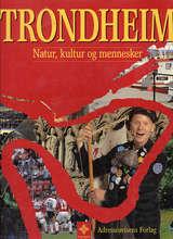 "Trondheim - natur, kultur og mennesker" av Gerd Søraa