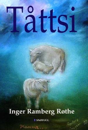 "Tåttsi" av Inger Ramberg Røthe