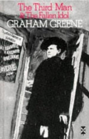 The third man ; The fallen idol