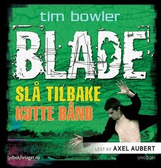 Slå tilbake ; Kutte bånd