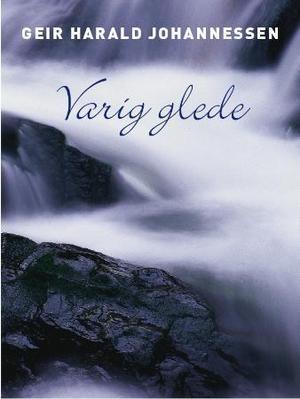 "Varig glede" av Geir Harald Johannessen