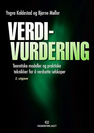 Verdivurdering - teoretiske modeller og praktiske teknikker for å verdsette selskaper