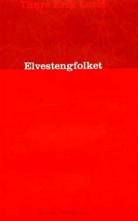Elvestengfolket - roman