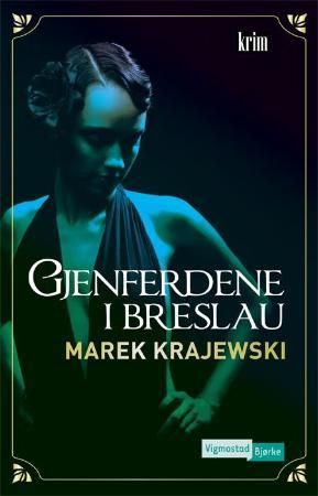 "Gjenferdene i Breslau" av Marek Krajewski