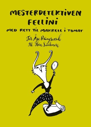 Mesterdetektiven Fellini - med rett til makrell i tomat