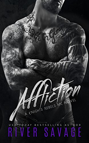 "Affliction Knights Rebels MC" av River Savage