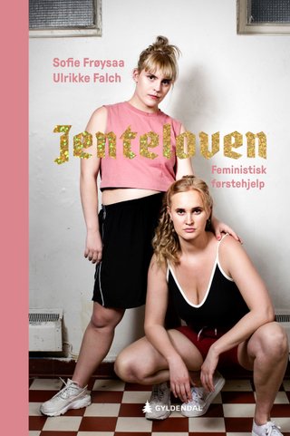 "Jenteloven feministisk førstehjelp" av Ulrikke Falch